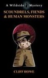 Cliff Howe - Scoundrels, Fiends & Human Monsters