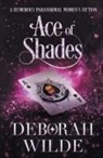 Deborah Wilde - Ace of Shades
