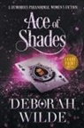 Deborah Wilde, Deborah Wilde - Ace of Shades