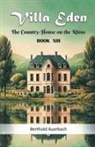 Berthold Auerbach - Villa Eden The Country-House on the Rhine Book XIII