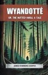 James Fenimore Cooper - Wyandotte Or, The Hutted Knoll A Tale