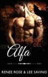 Renee Rose, Lee Savino - La orden del alfa