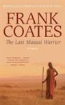 Frank Coates - LAST MAASAI WARRIOR