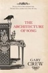 Gary Crew - ARCHITECTURE OF SONG