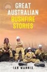 Ian Mannix - GREAT AUSTRALIAN BUSHFIRE STORIES