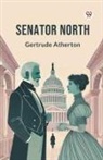 Gertrude Atherton - Senator North