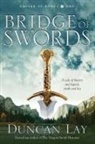 Duncan Lay - BRIDGE OF SWORDS