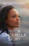 Bethel Stevens - Not a Cinderella Story