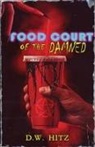 D. W. Hitz - Food Court of the Damned