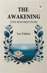 Leo Tolstoy - The Awakening (The Resurrection)
