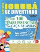 Linguas Classics - APRENDER IORUBÁ SE DIVERTINDO! - PARA ADULTOS