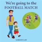 Gordon Law - We're Going to the Football Match