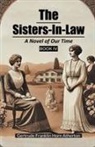 Gertrude Franklin Horn Atherton - The Sisters-In-Law A Novel of Our Time Book IV