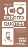 Henry D. Thoreau - Words Of Wisdom