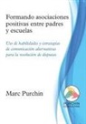 Marc Purchin - Formando asociaciones positivas entre padres y escuelas
