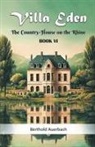 Berthold Auerbach - Villa Eden The Country-House on the Rhine Book VI