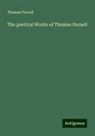 Thomas Parnell - The poetical Works of Thomas Parnell