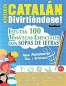 Linguas Classics - APRENDER CATALÁN DIVIRTIÉNDOSE! - PARA PRINCIPIANTES