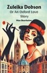 Max Beerbohm - Zuleika Dobson Or An Oxford Love Story