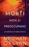 Meghan O'Flynn - I Morti Non Si Preoccupano