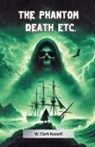 W. Clark Russell - The Phantom Death Etc