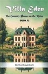 Berthold Auerbach - Villa Eden The Country-House on the Rhine Book XI