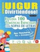 Linguas Classics - APRENDER UIGUR DIVIRTIÉNDOSE! - PARA PRINCIPIANTES