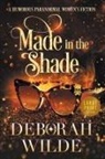 Deborah Wilde, Deborah Wilde - Made in the Shade