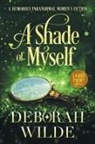 Deborah Wilde, Deborah Wilde - A Shade of Myself