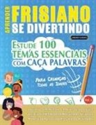 Linguas Classics - APRENDER FRISIANO SE DIVERTINDO! - PARA CRIANÇAS
