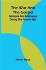 Henry Wace - The War and the Gospel