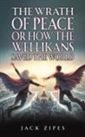 Jack Zipes - The Wrath of Peace or How the Wellikans Saved the World