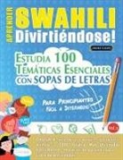 Linguas Classics - APRENDER SWAHILI DIVIRTIÉNDOSE! - PARA PRINCIPIANTES