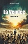 Anthony Trollope - La Vendee Volume II