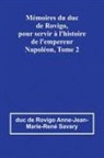 de Rovigo Anne-Jean-Marie-René Savary - Mémoires du duc de Rovigo, pour servir à l'histoire de l'empereur Napoléon, Tome 2