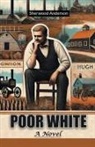 Sherwood Anderson - Poor White A Novel