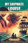 W. Clark Russell - My Shipmate Louise The Romance of a Wreck Vol. II