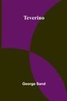 George Sand - Teverino