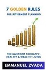Emmanuel Zvada - 7 Golden Rules For Retirement Planning
