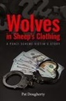 Pat Dougherty - Wolves in Sheep's Clothing