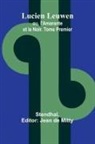Stendhal, Jean de Mitty - Lucien Leuwen; ou, l'Amarante et le Noir. Tome Premier