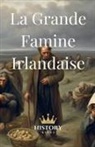 History Nerds - La Grande Famine Irlandaise