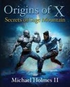 Michael Holmes - Origins of X