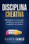 Raimon Samso - Disciplina Creativa