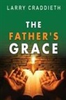 Larry Craddieth - The Father's Grace