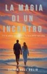 Silvio Dell'Oglio - La magia di un incontro