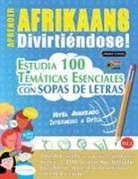 Linguas Classics - APRENDER AFRIKAANS DIVIRTIÉNDOSE! - NIVEL AVANZADO