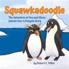 Robert E Miller - Squawkadoodle