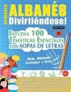 Linguas Classics - APRENDER ALBANÉS DIVIRTIÉNDOSE! - NIVEL AVANZADO