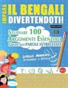 Lingua Classics - IMPARA IL BENGALI DIVERTENDOTI! - LIVELLO AVANZATO